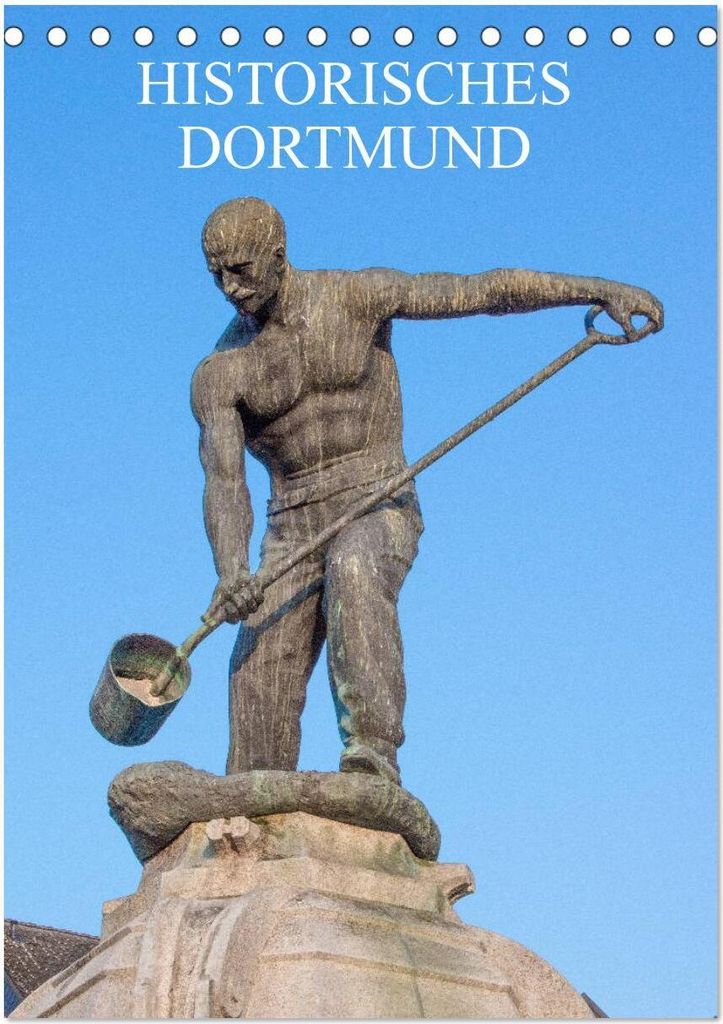 Historisches Dortmund (Tischkalender 2026 DIN A5 hoch), CALVENDO Monatskalender