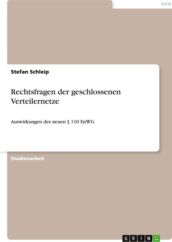 Rechtsfragen der geschlossenen Verteilernetze