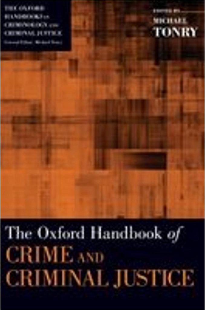 Oxford Handbook of Crime and Criminal Justice