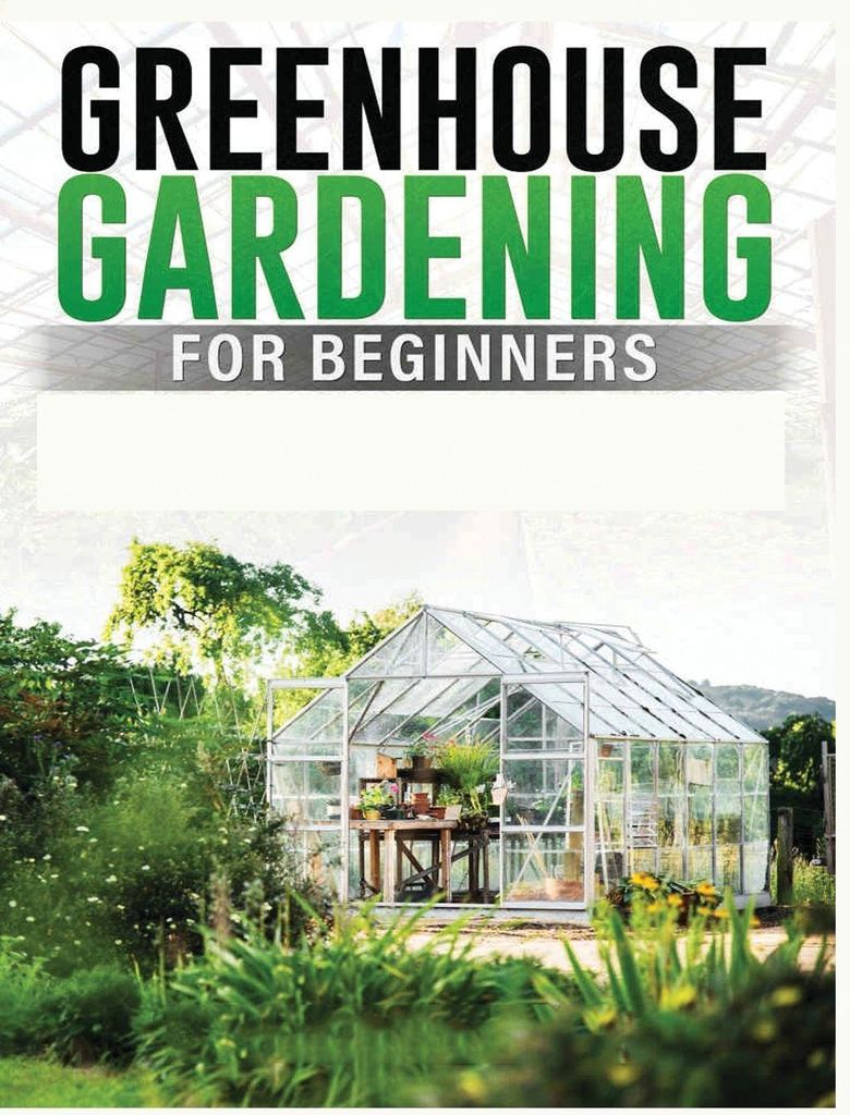 Greenhouse Gardening for Beginners