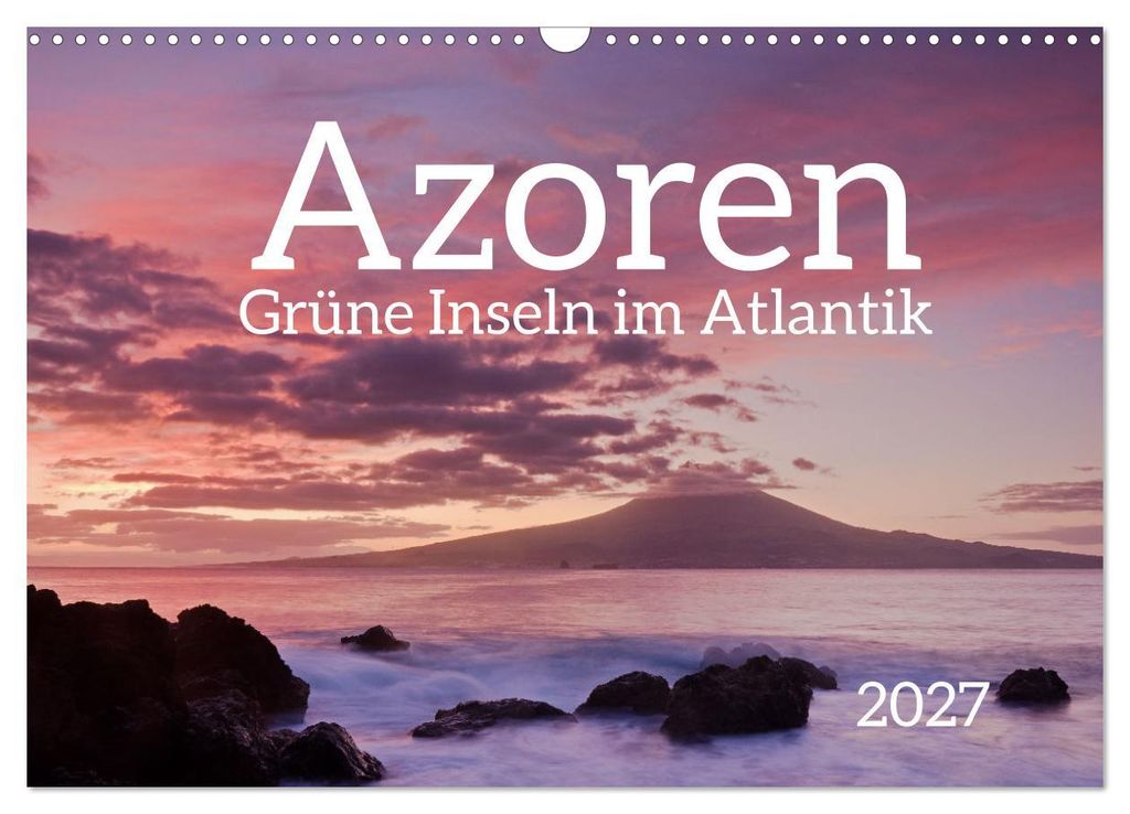 Azoren - Grüne Inseln im Atlantik 2027 (Wandkalender 2027 DIN A3 quer), CALVENDO Monatskalender