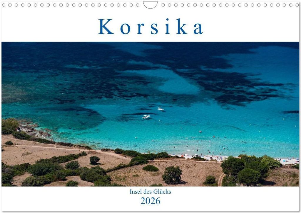 Korsika - Insel des Glücks (Wandkalender 2026 DIN A3 quer), CALVENDO Monatskalender