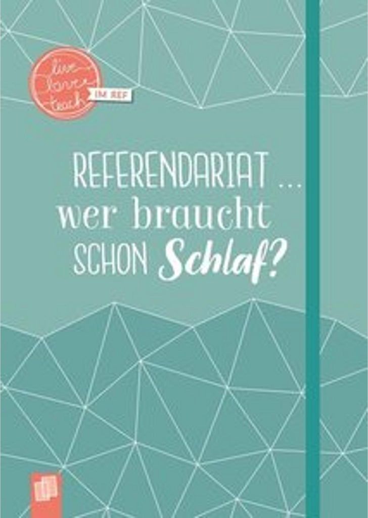 Mein Notizbuch fürs Referendariat, A5, "live - love - teach"