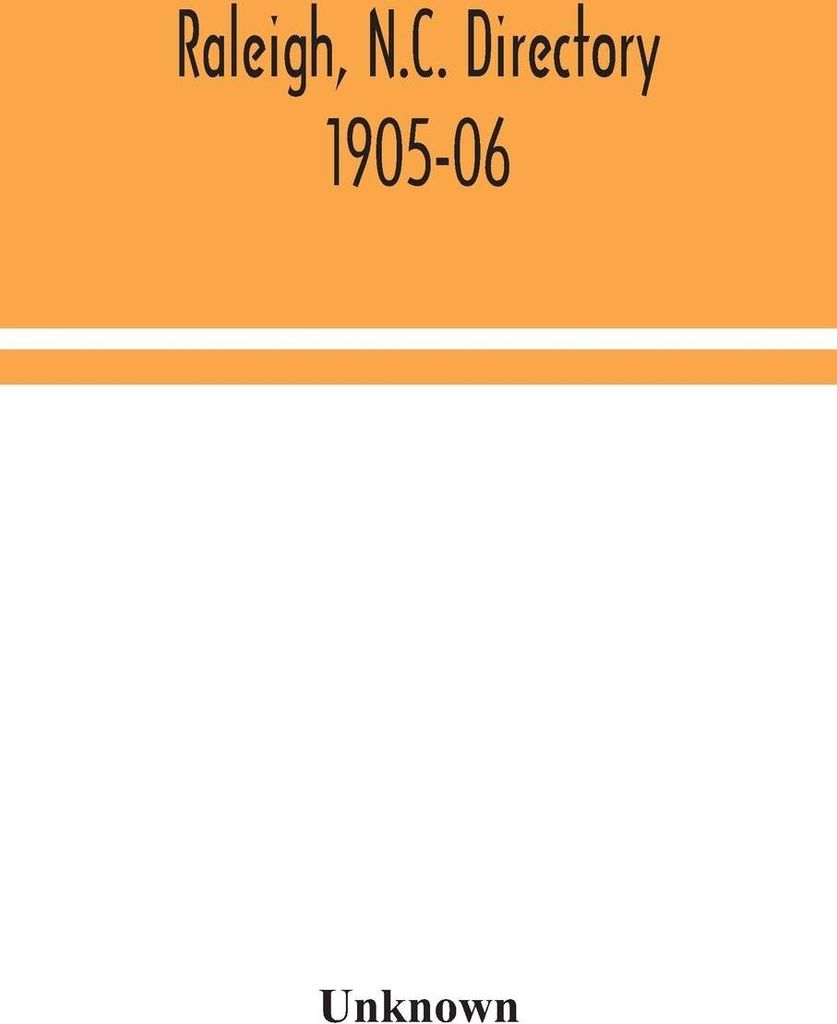 Raleigh, N.c. Directory 1905-06 – Lingua: Inglese
