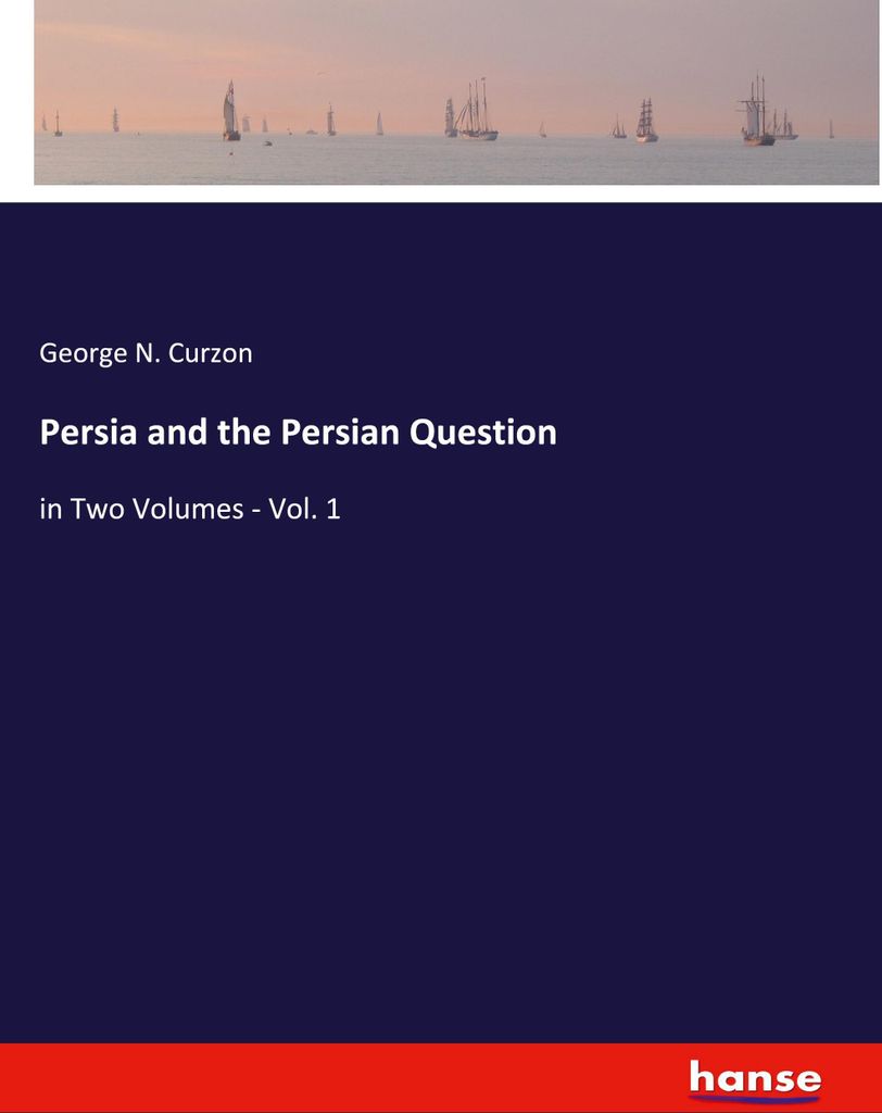 Persia and the Persian Question
