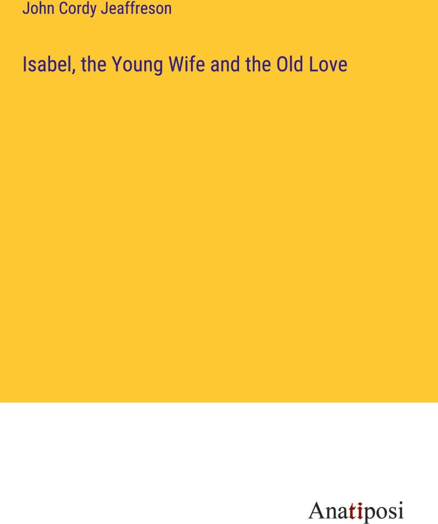 Isabel, the Young Wife and the Old Love