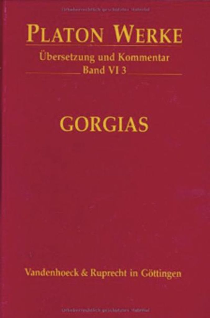 Platon Werke: Platon, Bd.6/3 : Gorgias: Bd VI,3