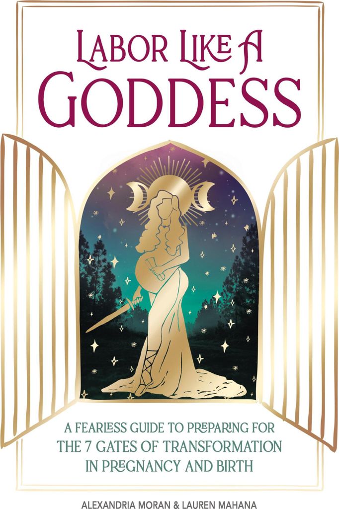 Labor Like a Goddess
