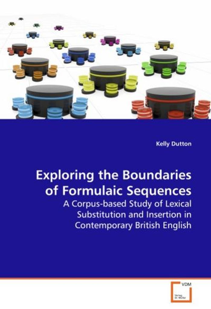 Dutton, K: Exploring the Boundaries of Formulaic Sequences
