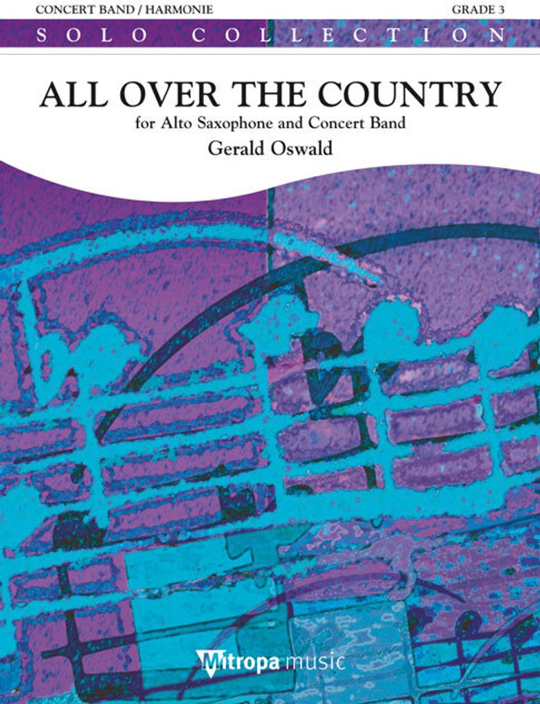 Gerald Oswald, All Over the Country Alto Saxophone and Concert Band/Harmonie Partitur