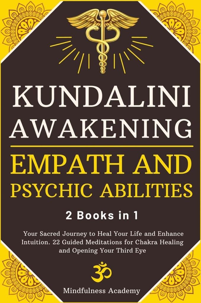 Kundalini Awakening, Empath and Psychic Abilities - 2 Books in 1