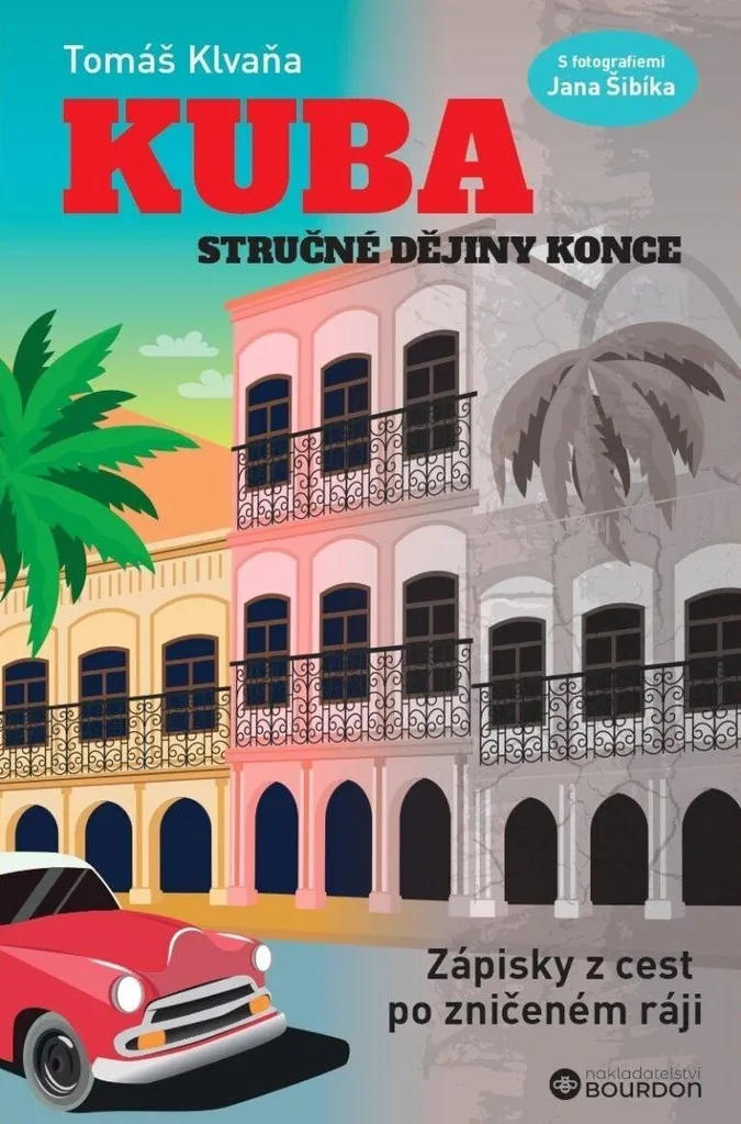 Kuba : Stručné dějiny konce, 384 pages sur l'histoire de la révolution