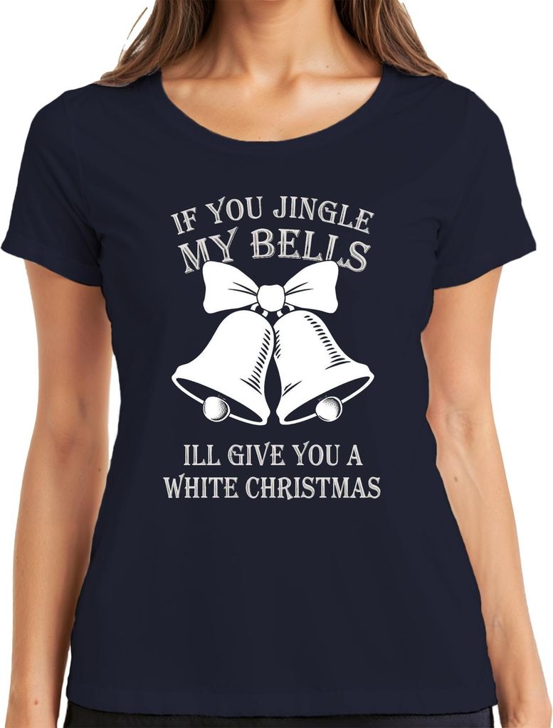IF YOU JINGLE MY BELLS ILL GIVE YOU Weihnachtsglocken Lustig Damen T-Shirt, Navy, XL