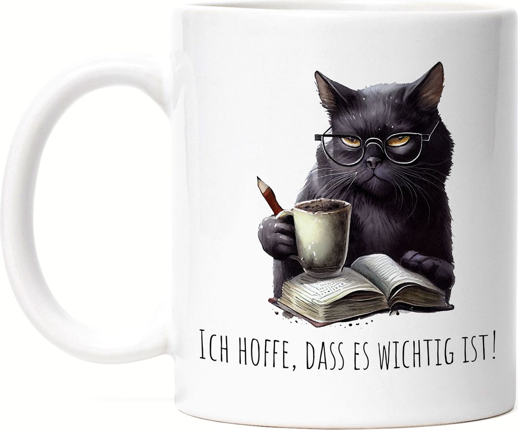 Ich hoffe es ist wichtig Tasse Weiß Katze Büro Genervt Katzenbesitzer Kaffee Chef Witzig Humor