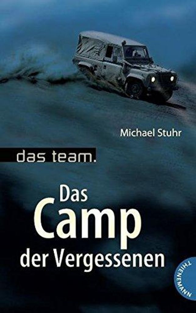 Das Team – Das Camp der Vergessenen | Michael Stuhr