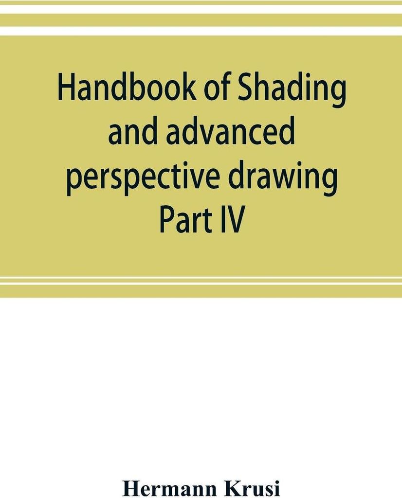 Handbook of shading and advanced perspective drawing