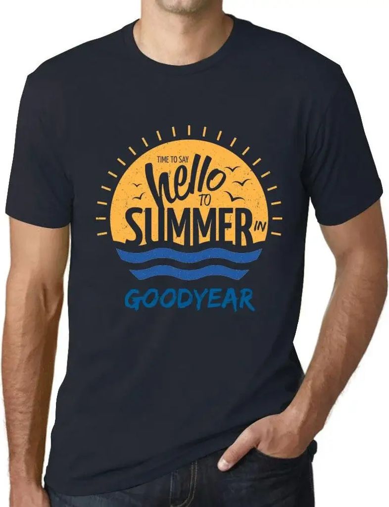 Herren Grafik T-Shirt Zeit dem Sommer in Goodyear Hallo zu sagen – Time To Say Hello To Summer In Goodyear – Öko-Verantwortlich Vintage Jahrgang