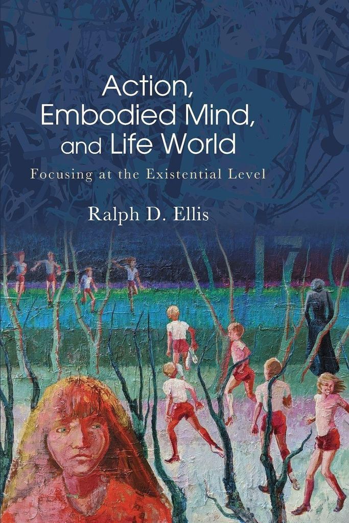 Action, Embodied Mind, and Life World