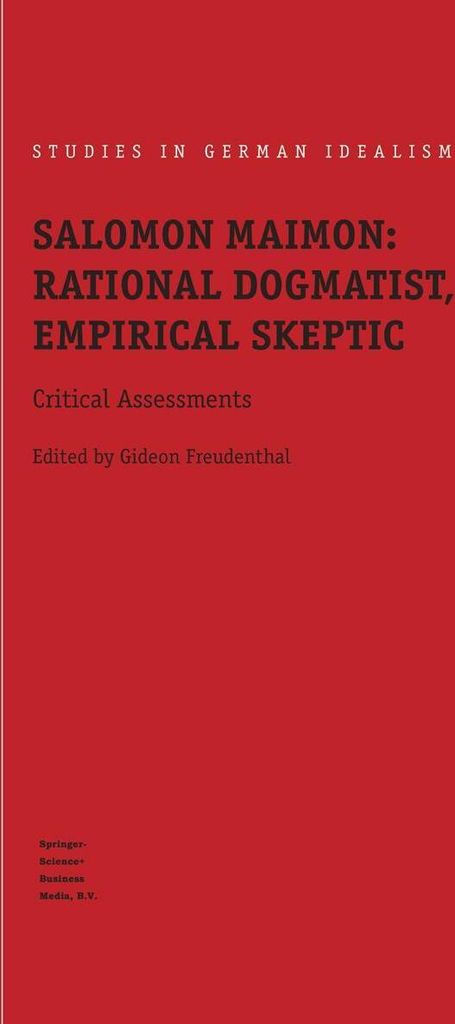 Salomon Maimon: Rational Dogmatist, Empirical Skeptic