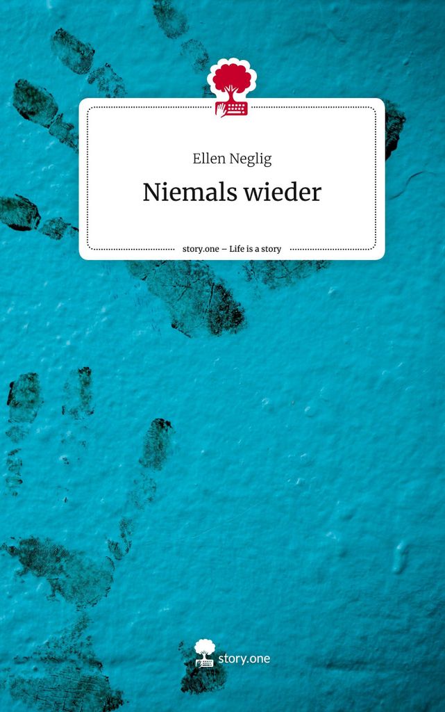 Niemals wieder. Life is a Story - story.one