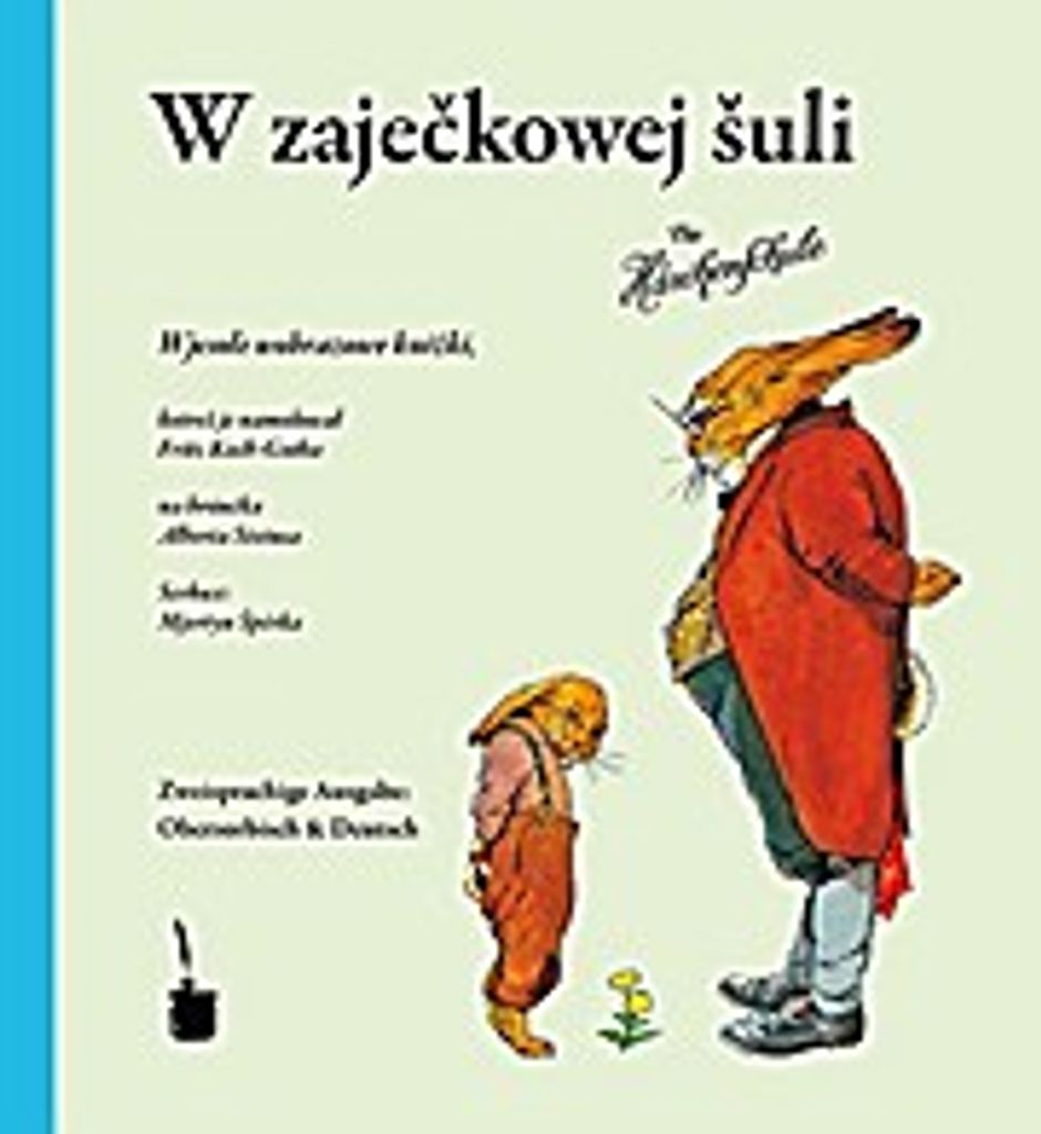 W zajeckowej šuli / Die Häschenschule: Die Häschenschule - zweisprachig: Obersorbisch und Deutsch