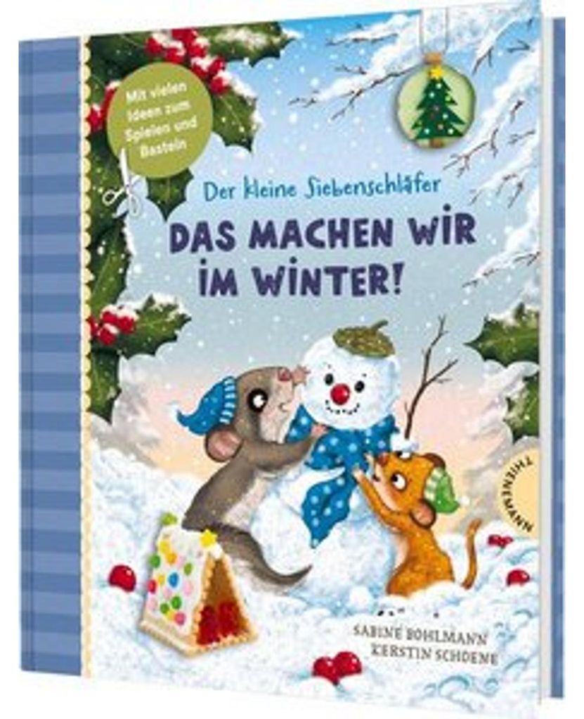 Der kleine Siebenschläfer: Das machen wir im Winter!