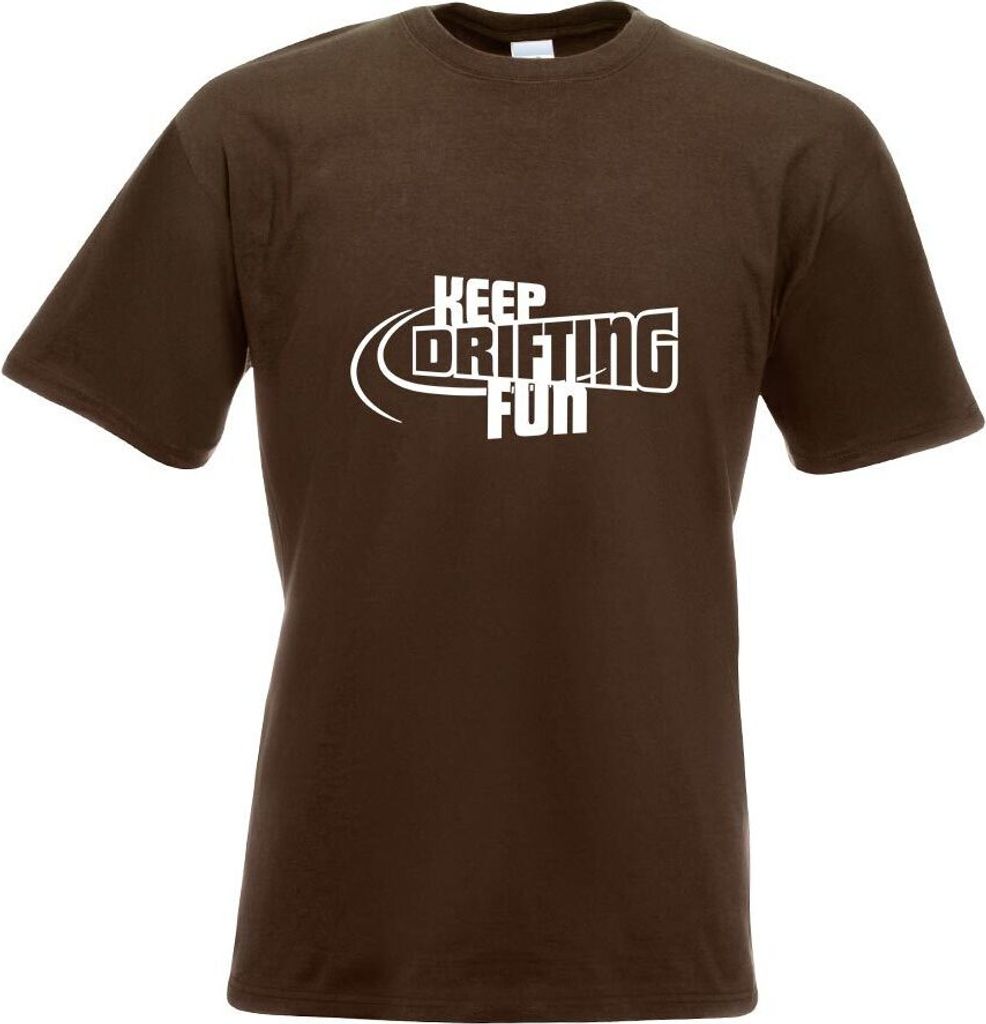 Kiwistar - T-Shirt - Chocolate - Keep Drifting Fun Motiv Bedruckt Funshirt Design Print - mit Motiv Bedruckt - Funshirt Design - Sport - Freizeit -...