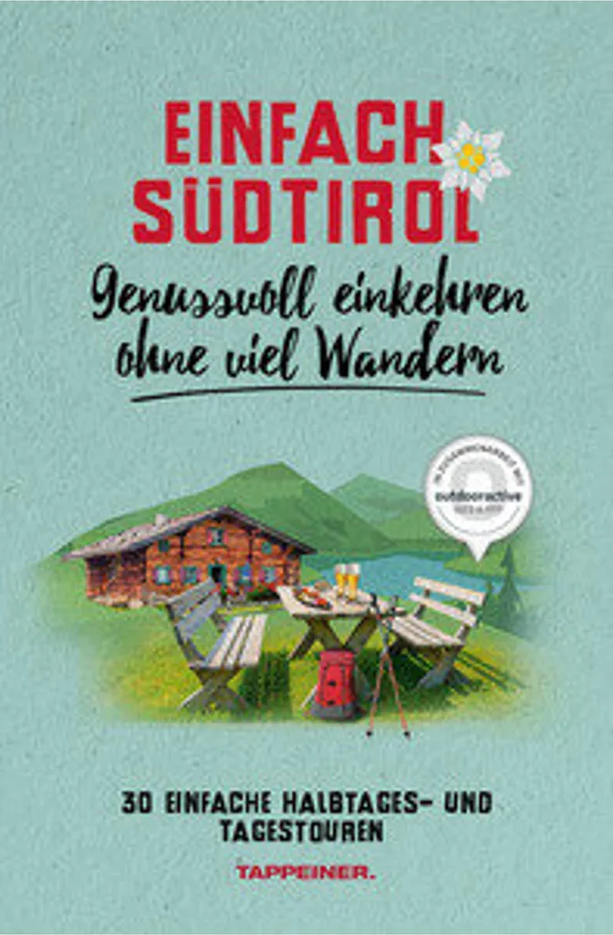 Livre Einfach Südtirol : Guide des Auberges du Tyrol du Sud sans Randonnée