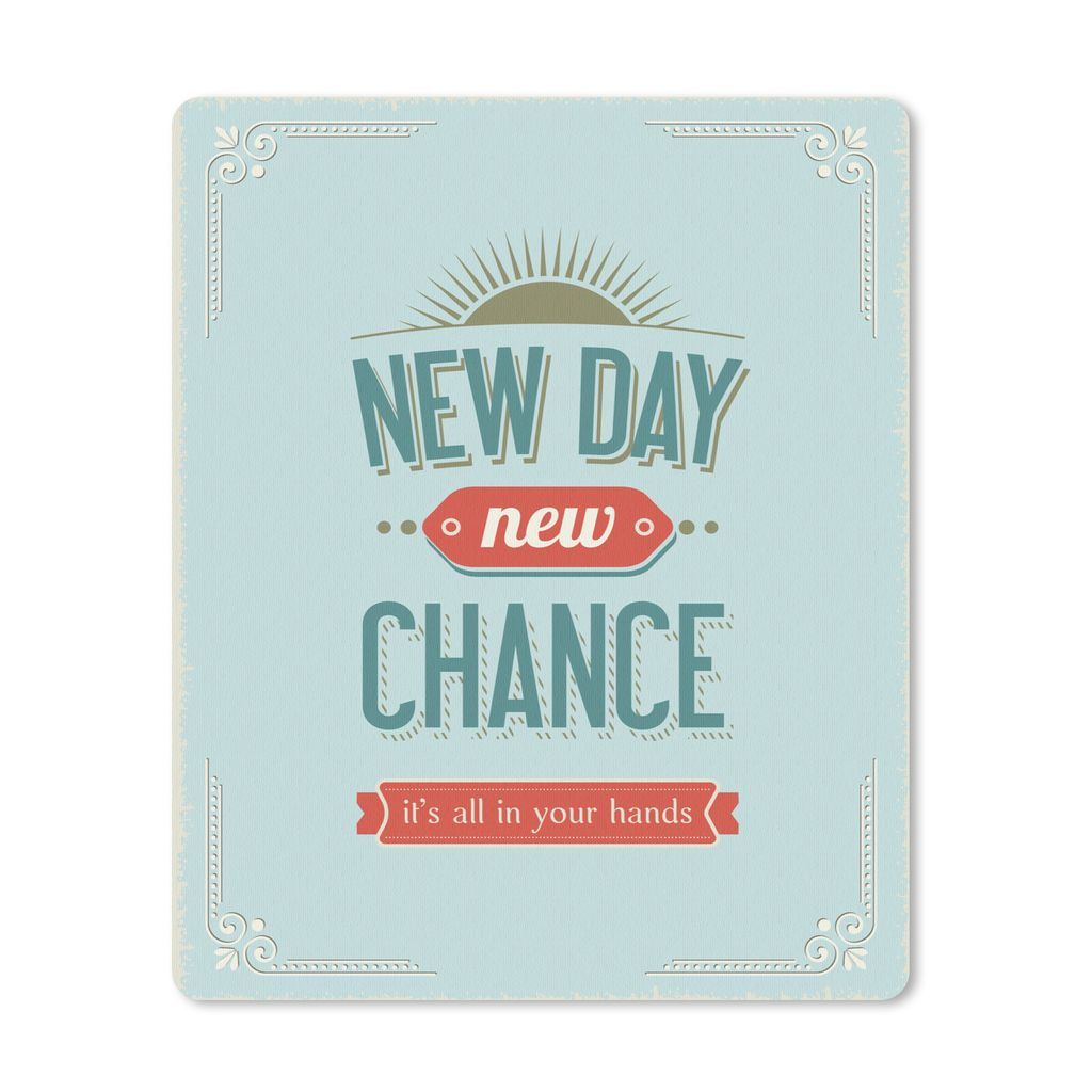 MuchoWow Mauspad Mousepad Zitate - 'Neuer Tag, neue Chance, alles liegt in deiner Hand' - Sprüche 30x40 cm - Mousepads - Maus Mat - Pad - Mausun...