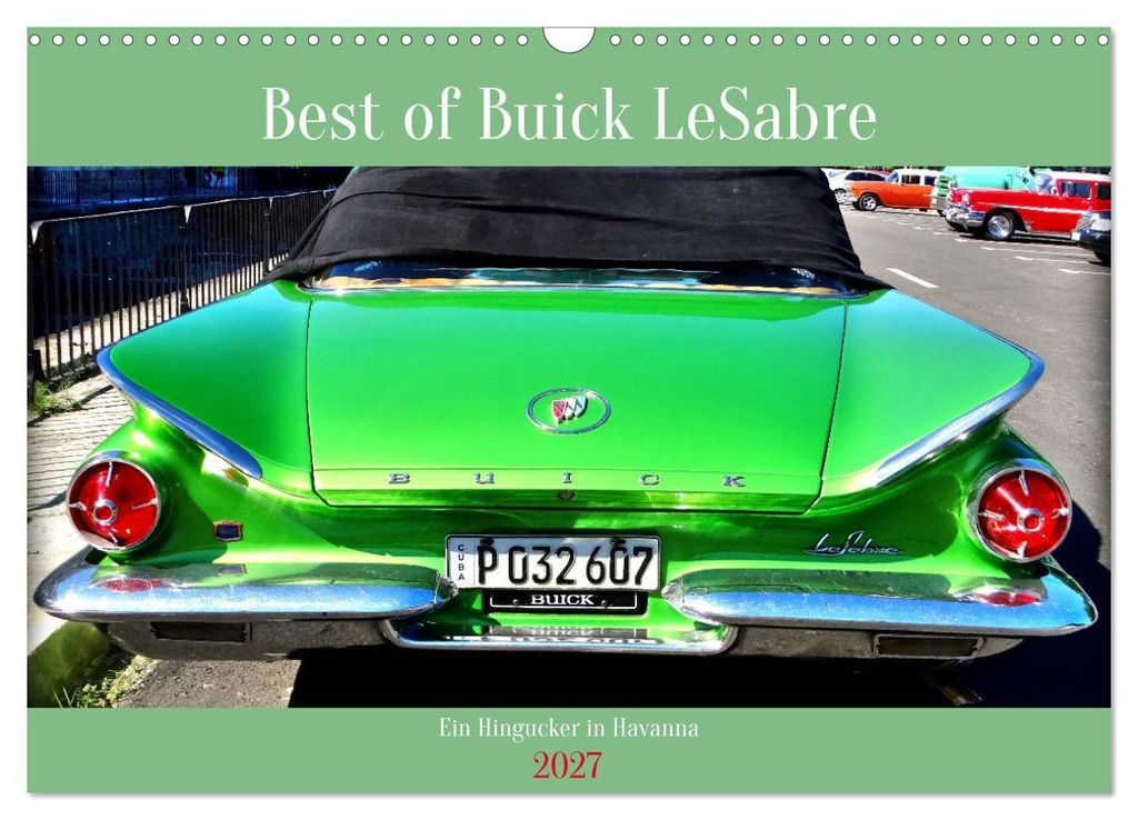 Best of Buick LeSabre - Ein Hingucker in Havanna (Wandkalender 2027 DIN A3 quer), CALVENDO Monatskalender