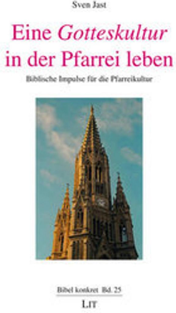 Eine Gotteskultur in der Pfarrei leben