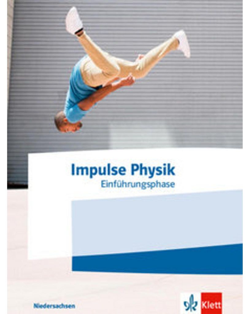 Impulse Physik Oberstufe Einführungsphase.Schulbuch Klasse 11. Ausgabe Niedersachsen