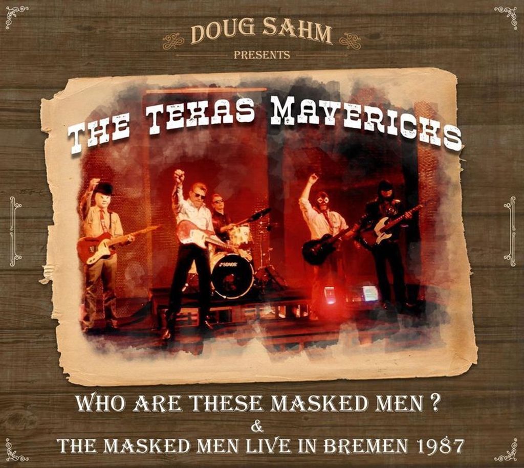 Doug Sahm präsentiert die Texas Mavericks - Wer sind diese maskierten Männer?/Die maskierten Männer leben in Bremen 1987 CD