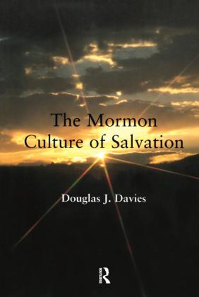 Davies, J: The Mormon Culture of Salvation