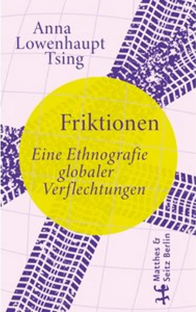 Livre Anthropologie Les frictions Ethnographie interdépendances mondiales