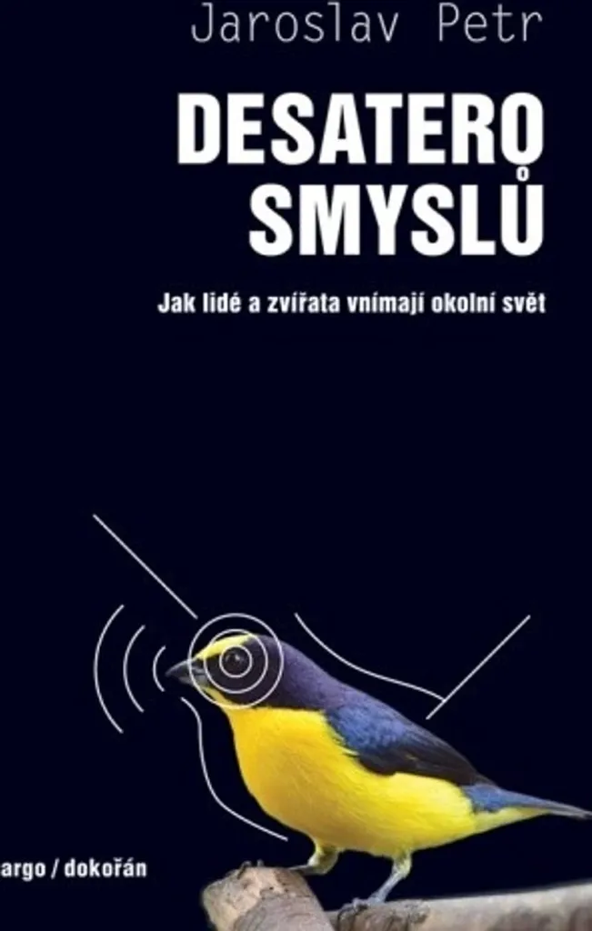 Livre Desatero smyslů Jaroslav Petr : Les 10 Sens du Monde Animal