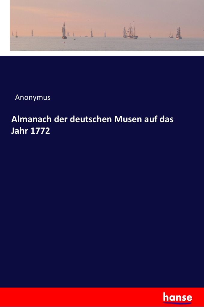 Almanach der deutschen Musen auf das Jahr 1772