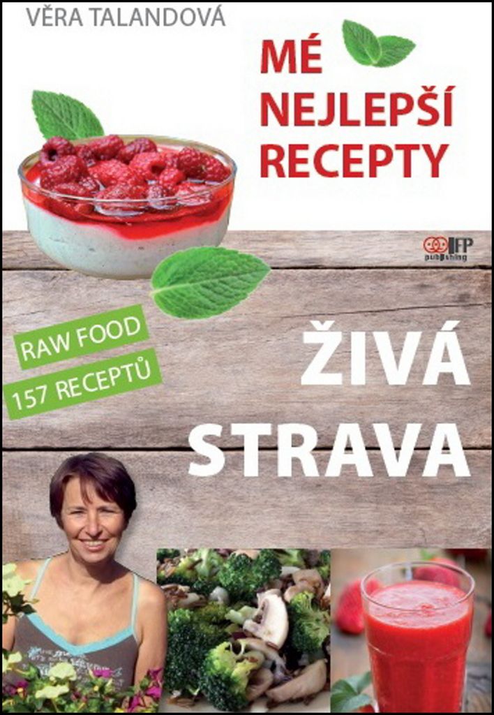 Živá strava - Mé nejlepší recepty (Talandová Věra)