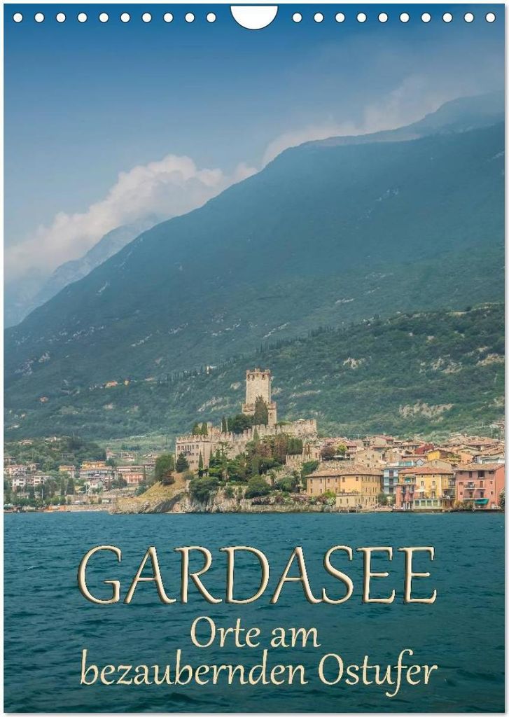 GARDASEE Orte am bezaubernden Ostufer (Wandkalender 2026 DIN A4 hoch), CALVENDO Monatskalender