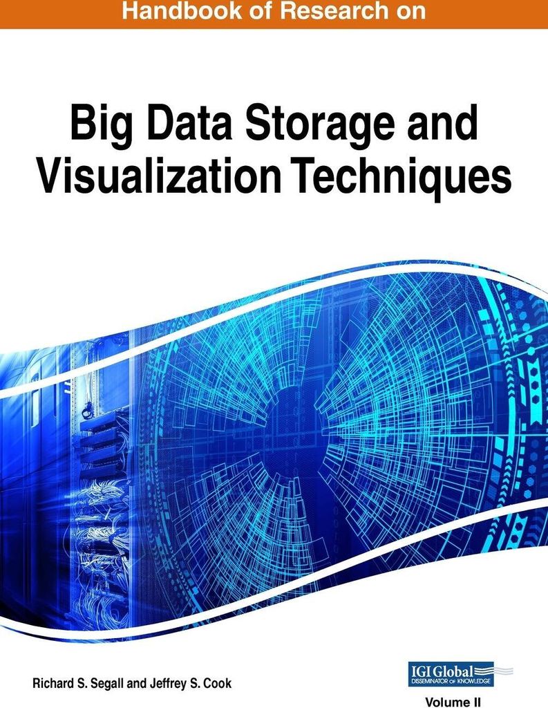 Handbook of Research on Big Data Storage and Visualization Techniques, VOL 2