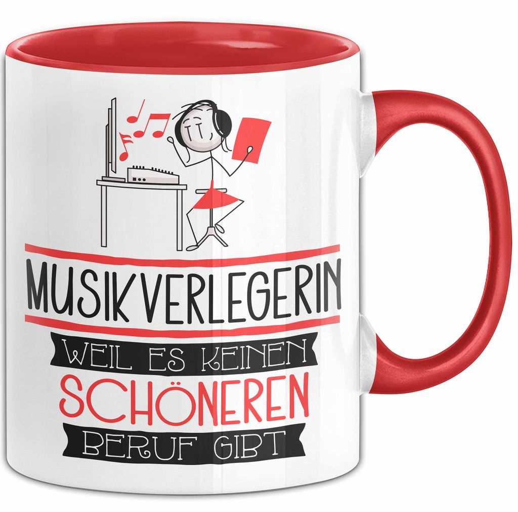 Musikverlegerin Weil Es Keinen Schöneren Beruf Gibt Tasse Geschenk für Eine Musikverlegerin Lustig (Rot)