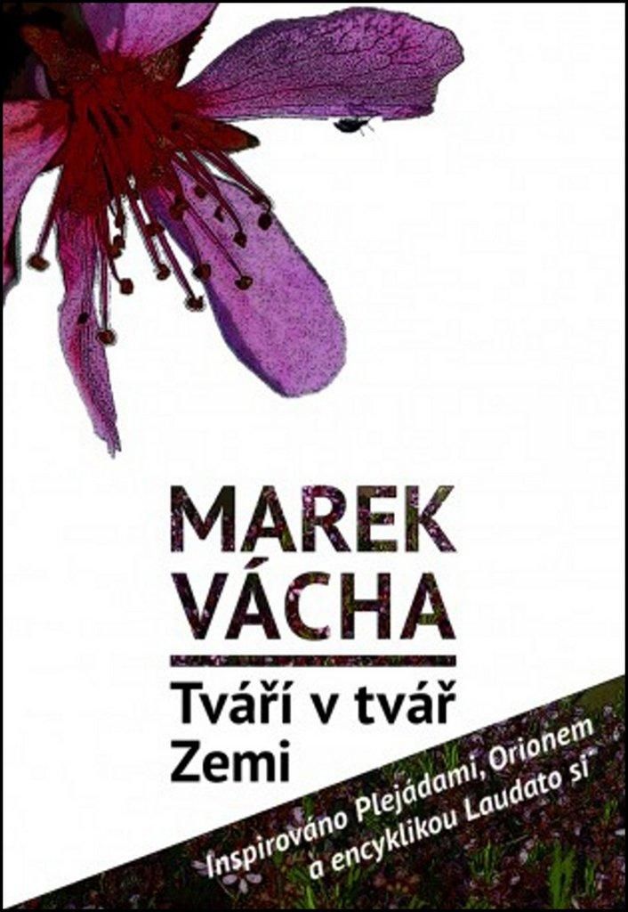 Tváří v tvář Zemi | Marek Orko Vácha