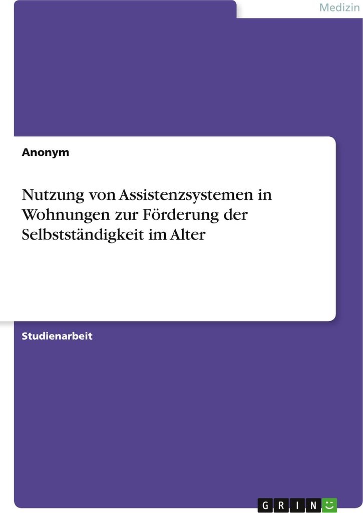 Nutzung von Assistenzsystemen in Wohnungen zur Förderung der Selbstständigkeit im Alter