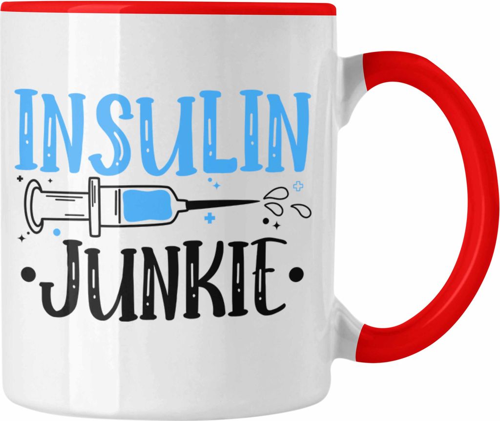 Trendation - Diabetiker Tasse Diabetis Geschenk Lustiger Spruch Zucker Patient Insulin Junkie (Rot)