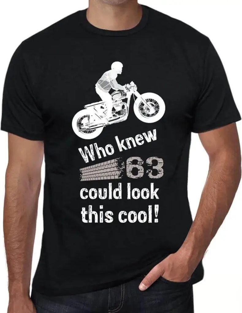 Herren Grafik T-Shirt Wer hätte gedacht dass 63 so cool aussehen kann? – Who Knew 63 Could Look This Cool – Geschenk 63. Geburtstag Jahrestag ...