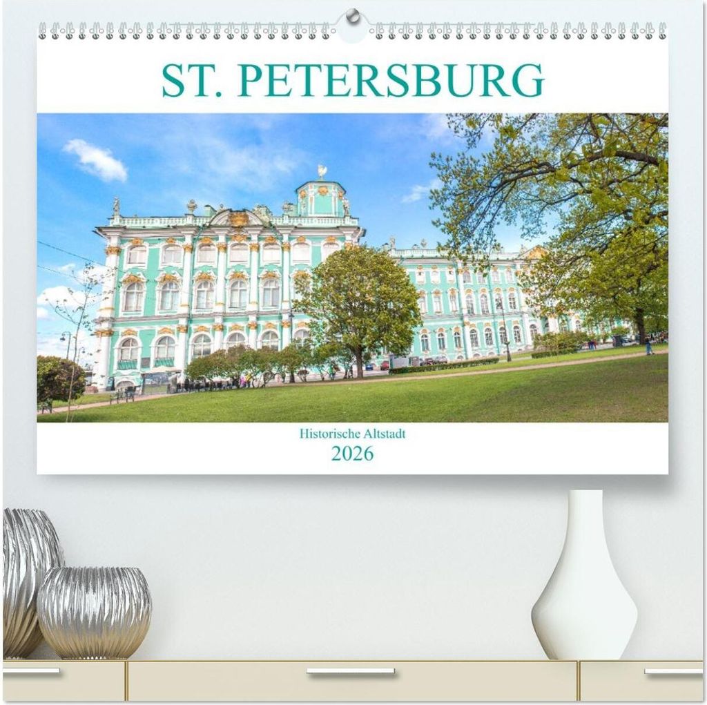 St. Petersburg - Historische Altstadt (hochwertiger Premium Wandkalender 2026 DIN A2 quer), Kunstdruck in Hochglanz