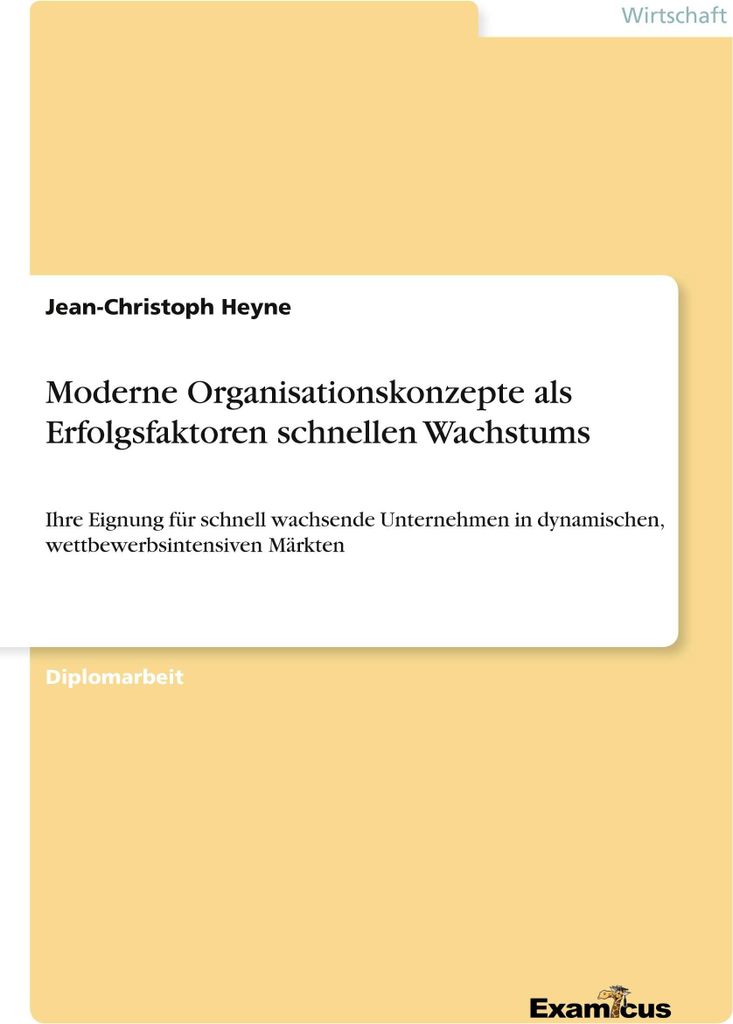 Moderne Organisationskonzepte als Erfolgsfaktoren schnellen Wachstums