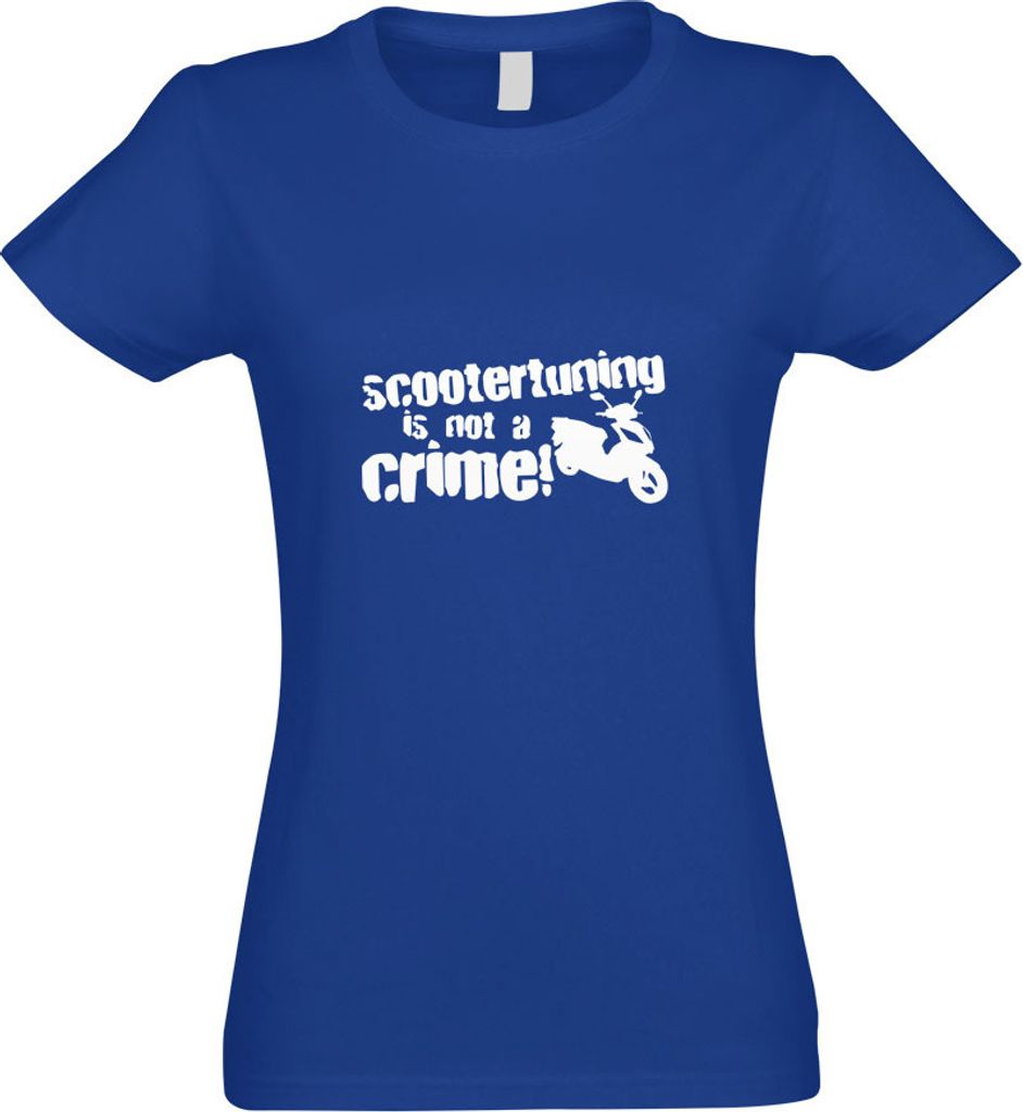 Kiwistar - T-Shirt tailliert - Damen - royal - Scootertuning is not a Crime! D1 - mit Motiv Bedruckt - Funshirt Design - Sport - Freizeit - Damen - S