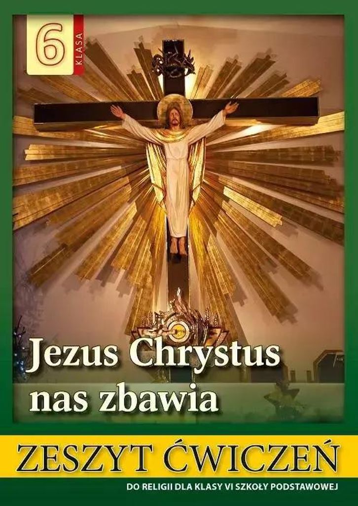 Jesus Christus rettet uns. Arbeitsheft für Religion für die 6. Klasse der Grundschule