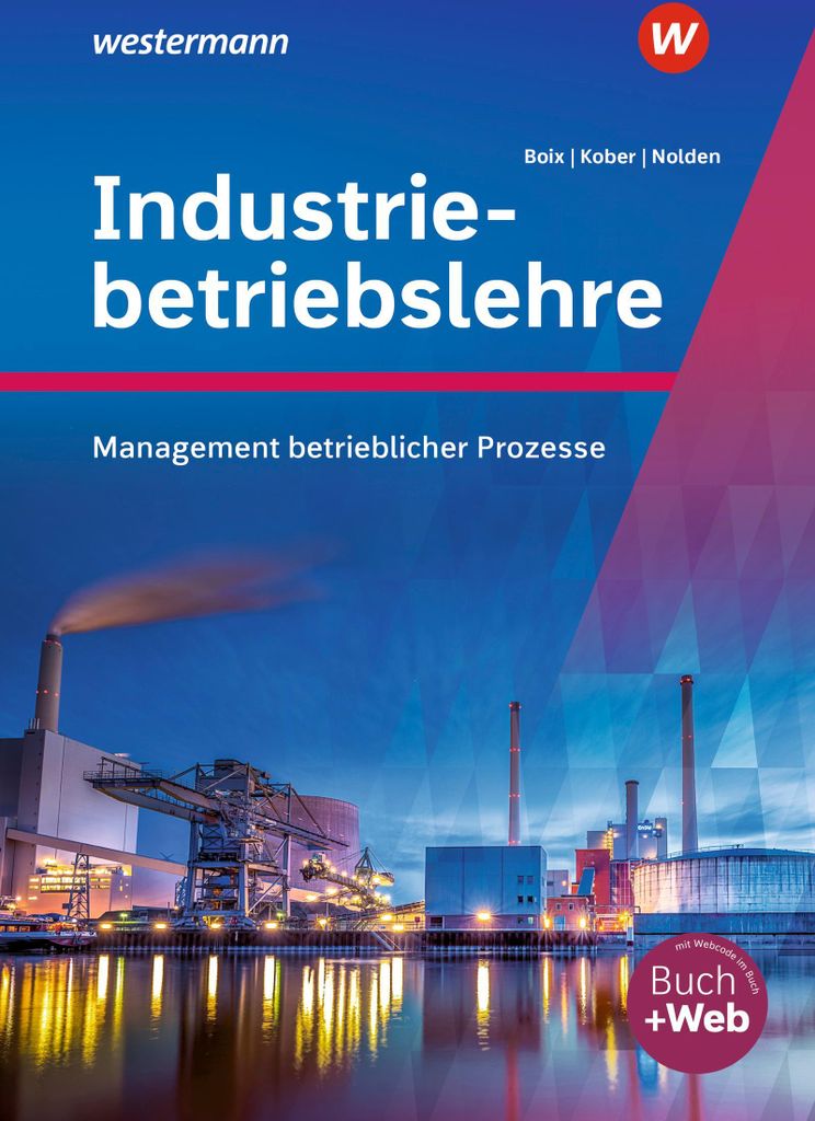 Industriebetriebslehre - Management betrieblicher Prozesse